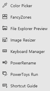 p 
Color Picker 
FancyZones 
File Explorer Preview 
Image Resizer 
Keyboard Manager 
PowerRename 
PowerToys Run 
Shortcut Guide 